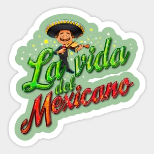 La Vida Del Mexicano Sticker